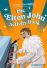 The Elton John Activity Book: An Unofficial Lovefest By Nathan Joyce Cover Image