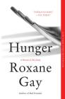 Hunger: A Memoir of (My) Body By Roxane Gay Cover Image