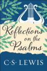 Reflections on the Psalms By C. S. Lewis Cover Image