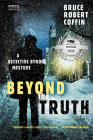 Beyond the Truth: A Detective Byron Mystery (A John Byron Novel #3) By Bruce Robert Coffin Cover Image