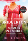 When He Was Wicked: Bridgerton (Bridgertons #6) By Julia Quinn Cover Image
