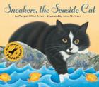 Sneakers, the Seaside Cat By Margaret Wise Brown, Anne Mortimer (Illustrator) Cover Image
