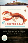 The Lobster Coast: Rebels, Rusticators, and the Struggle for a Forgotten Frontier By Colin Woodard Cover Image