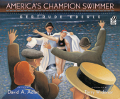 America's Champion Swimmer: Gertrude Ederle By David A. Adler, Terry Widener (Illustrator) Cover Image