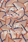 To The Lighthouse: The Virginia Woolf Library Authorized Edition By Virginia Woolf Cover Image