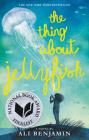 The Thing About Jellyfish (National Book Award Finalist) By Ali Benjamin Cover Image