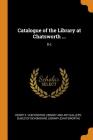 Catalogue of the Library at Chatsworth ...: D-L By Henry E. Huntington Library and Art Gall (Created by), Dukes of Devonshire Library (Chatsworth) (Created by) Cover Image