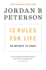 12 Rules for Life: An Antidote to Chaos By Jordan B. Peterson Cover Image
