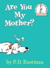 Are You My Mother? (Beginner Books) By P.D. Eastman Cover Image