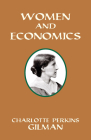 Women and Economics By Charlotte Perkins Gilman Cover Image