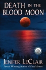 Death in the Blood Moon (Windjammer Mystery #6) By Jenifer LeClair Cover Image