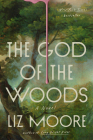 The God of the Woods: A Novel By Liz Moore Cover Image