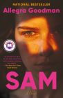 Sam: A Read with Jenna Pick: A Novel By Allegra Goodman Cover Image
