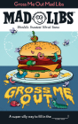 Gross Me Out Mad Libs: World's Greatest Word Game By Gabriella DeGennaro, Mad Libs Cover Image