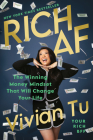 Rich AF: The Winning Money Mindset That Will Change Your Life By Vivian Tu Cover Image