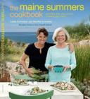 The Maine Summers Cookbook: Recipes for Delicious, Sun-Filled Days By Linda Greenlaw, Martha Greenlaw Cover Image
