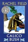 Calico Bush By Rachel Field, Allen Lewis (Illustrator) Cover Image