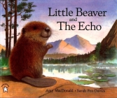 Little Beaver and the Echo By Amy MacDonald Cover Image