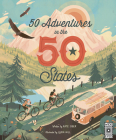 50 Adventures in the 50 States (Americana #10) By Kate Siber, Lydia Hill (Illustrator) Cover Image