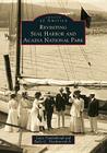 Revisiting Seal Harbor and Acadia National Park (Images of America) By Lydia Vandenbergh, Earl G. Shettleworth Jr Cover Image