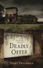 Deadly Offer (Darby Farr Mysteries) By Vicki Doudera Cover Image