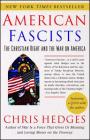 American Fascists: The Christian Right and the War on America By Chris Hedges Cover Image
