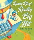 Randy Riley's Really Big Hit By Chris Van Dusen, Chris Van Dusen (Illustrator) Cover Image