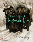 New England Graveside Tales By T. M. Gray Cover Image