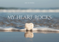 My Heart Rocks By Amy M. Dykens Cover Image