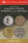 A Guide Book of United States Tokens and Medals (Official Red Books) By Katherine Jaeger, Steve Tanenbaum (Editor), Steve Hayden (Editor) Cover Image
