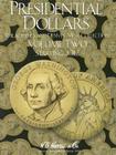 Presidential Dollars, Volume Two: Philadelphia and Denver Mint Collection, Starting 2012 By Whitman Publishing (Manufactured by) Cover Image