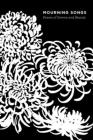 Mourning Songs: Poems of Sorrow and Beauty By Grace Schulman (Editor) Cover Image