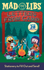 Letters from Camp Mad Libs: Stationery to Fill Out and Send! Includes 28 Stickers Too! By Mad Libs Cover Image