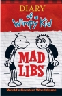 Diary of a Wimpy Kid Mad Libs: World's Greatest Word Game By Mad Libs Cover Image