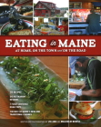Eating in Maine: At Home, On the Town and on the Road By Malcolm Bedell, Jillian Bedell Cover Image