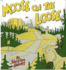 Moose on the Loose By John Hassett, Ann Hassett Cover Image