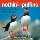 Nothin' But Puffins: And Other Silly Observations By John McDonald Cover Image
