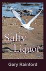 Salty Liquor By Gary Rainford Cover Image