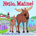 Hello, Maine! By Martha Zschock Cover Image