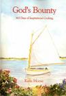 God's Bounty: 365 Days of Inspirational Cooking By Katie Moose Cover Image
