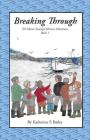 Breaking Through (Maine Seacoast Mission Adventures #1) By Katherine Bailey Cover Image