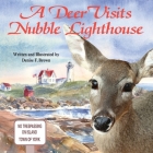 A Deer Visits Nubble Lighthouse: This is a story about a deer that wanders onto Nubble Island in Cape Neddick, Maine. By Denise F. Brown Cover Image