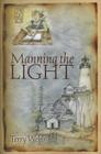 Manning the Light By Karla Cochran (Illustrator), Historical Fiction 4us (Editor), Terry Webb Cover Image