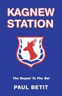 Kagnew Station: Sequel to Phu Bai By Paul Betit Cover Image