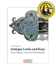Antique Locks and Keys: Their History, Uses and Mechanisms By Ulf Weissenberger Cover Image