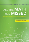 All the Math You Missed: (But Need to Know for Graduate School) By Thomas A. Garrity Cover Image