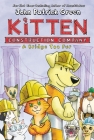 Kitten Construction Company: A Bridge Too Fur By John Patrick Green Cover Image