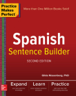 Practice Makes Perfect Spanish Sentence Builder, Second Edition By Gilda Nissenberg Cover Image