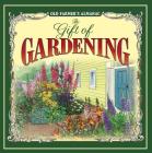 The Old Farmer's Almanac the Gift of Gardening By Sellers Publishing Inc Cover Image