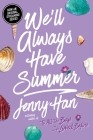 We'll Always Have Summer (The Summer I Turned Pretty) By Jenny Han Cover Image